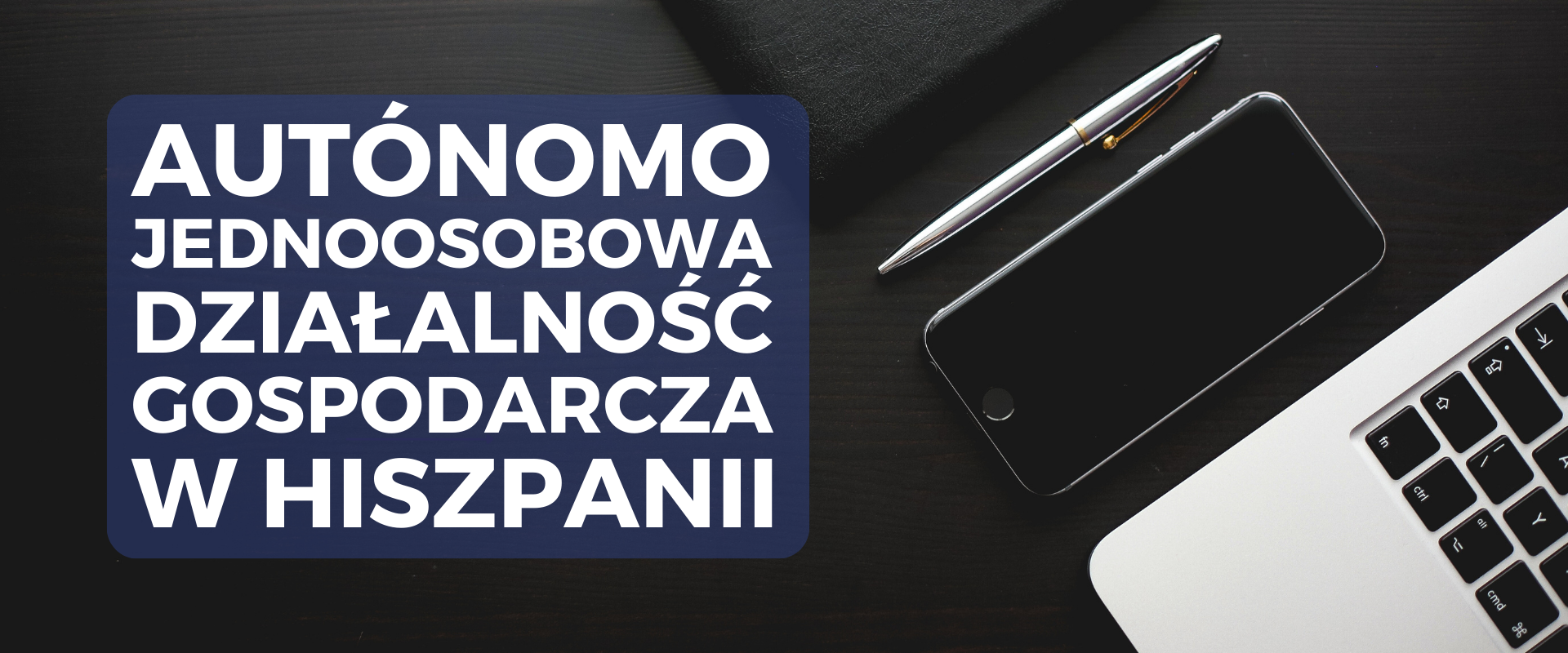 Autónomo czyli jednoosobowa działalność gospodarcza w Hiszpanii